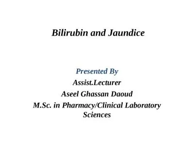 Bilirubin and Jaundice Presented By