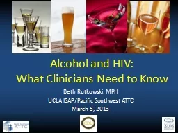 Alcohol and HIV:  What Clinicians Need to Know