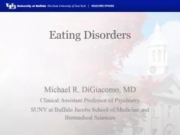 Eating Disorders Michael R. DiGiacomo, MD
