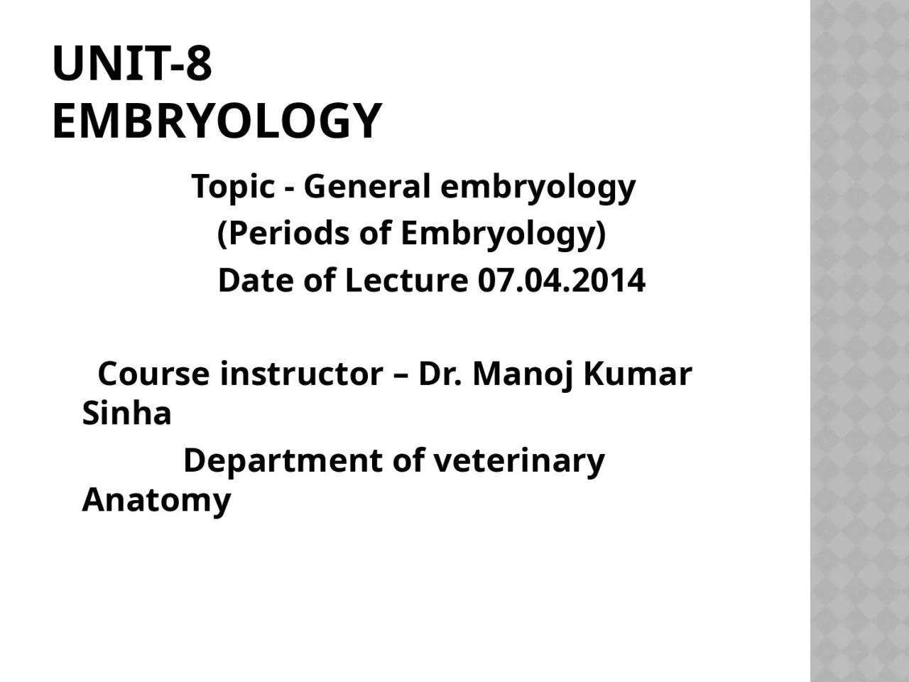 PPT-Unit-8 EMBRYOLOGY