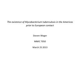 PPT-The existence of Mycobacterium tuberculosis in the Americas prior to European contact