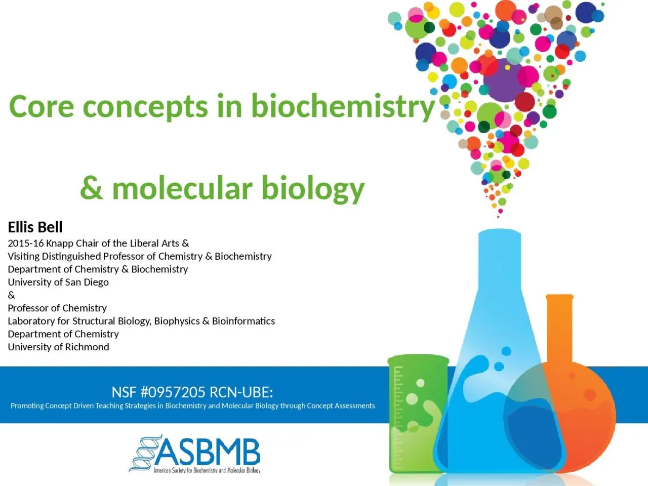 PPT-NSF #0957205 RCN-UBE: Promoting Concept Driven Teaching Strategies in Biochemistry and