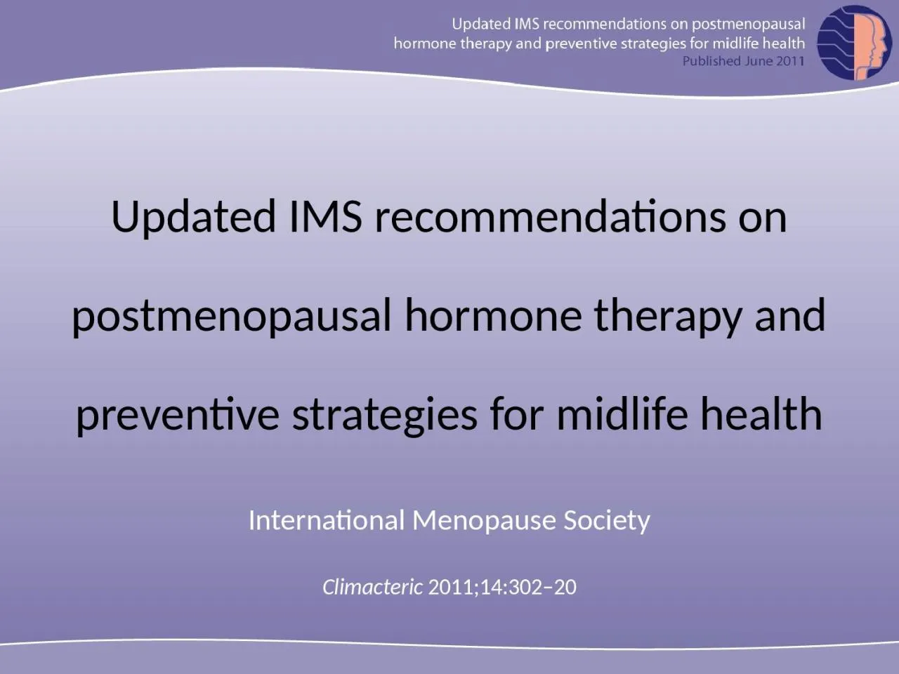 PPT-Updated IMS recommendations on postmenopausal hormone therapy and preventive strategies