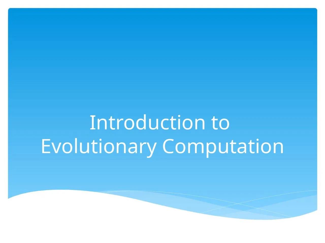 PPT-Introduction to Evolutionary Computation