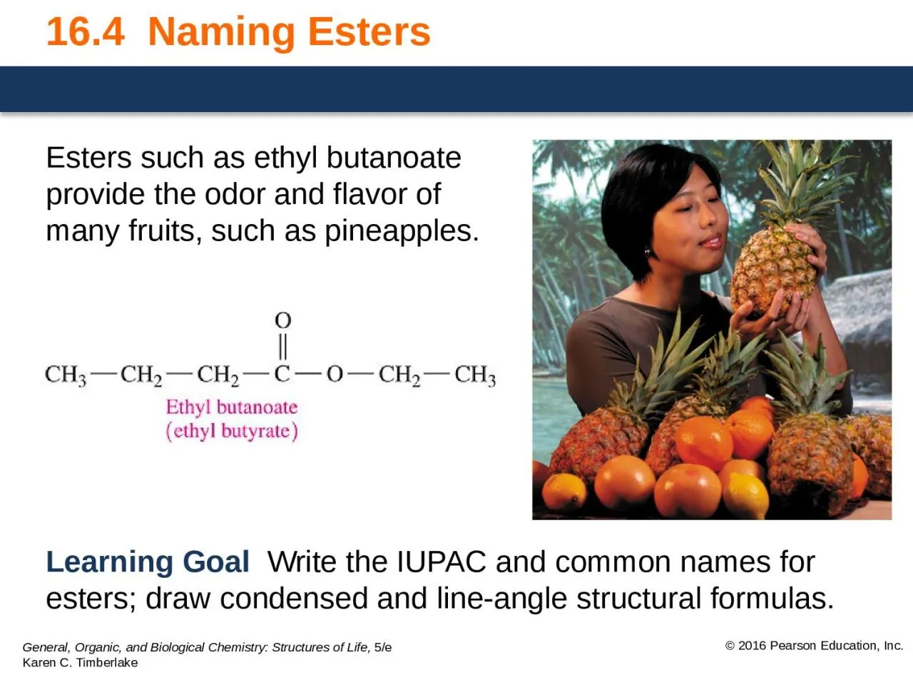 PPT-16.4 Naming Esters Esters such as ethyl