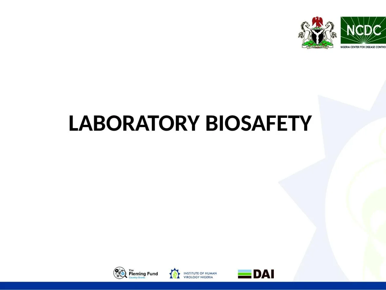 PPT-LABORATORY BIOSAFETY Objectives