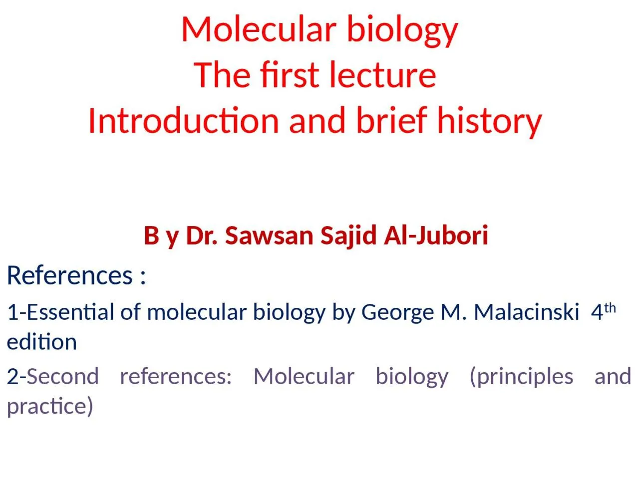 PPT-M olecular biology T he first lecture