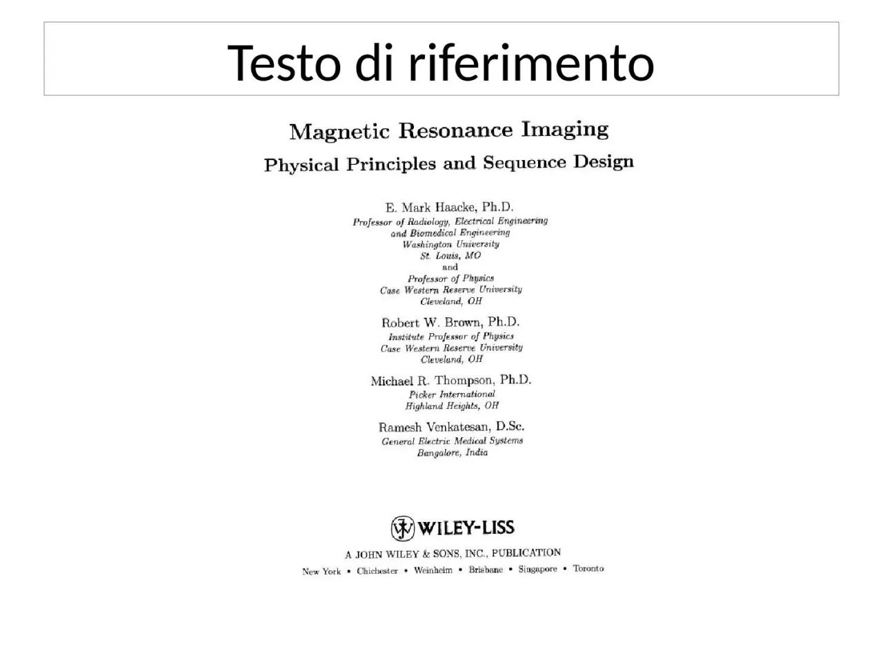 PPT-Testo di riferimento Magnetism in medicine: some historical hints