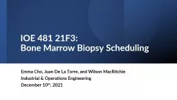 IOE 481 21F3:  Bone Marrow Biopsy Scheduling