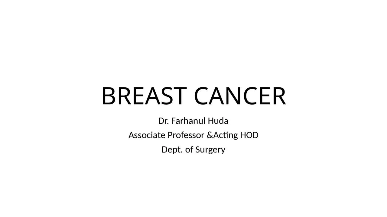 PPT-BREAST CANCER Dr. Farhanul Huda