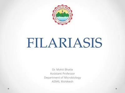 FILARIASIS Dr. Mohit Bhatia