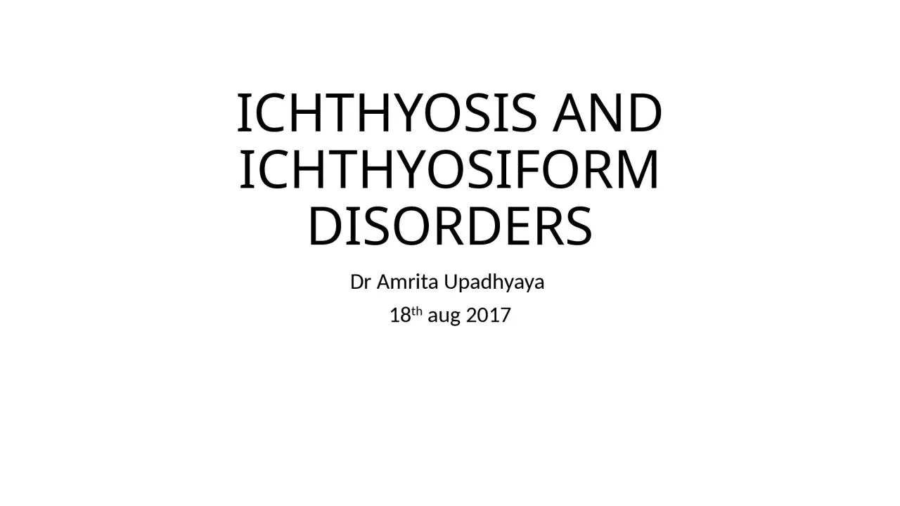 PPT-ICHTHYOSIS AND ICHTHYOSIFORM DISORDERS