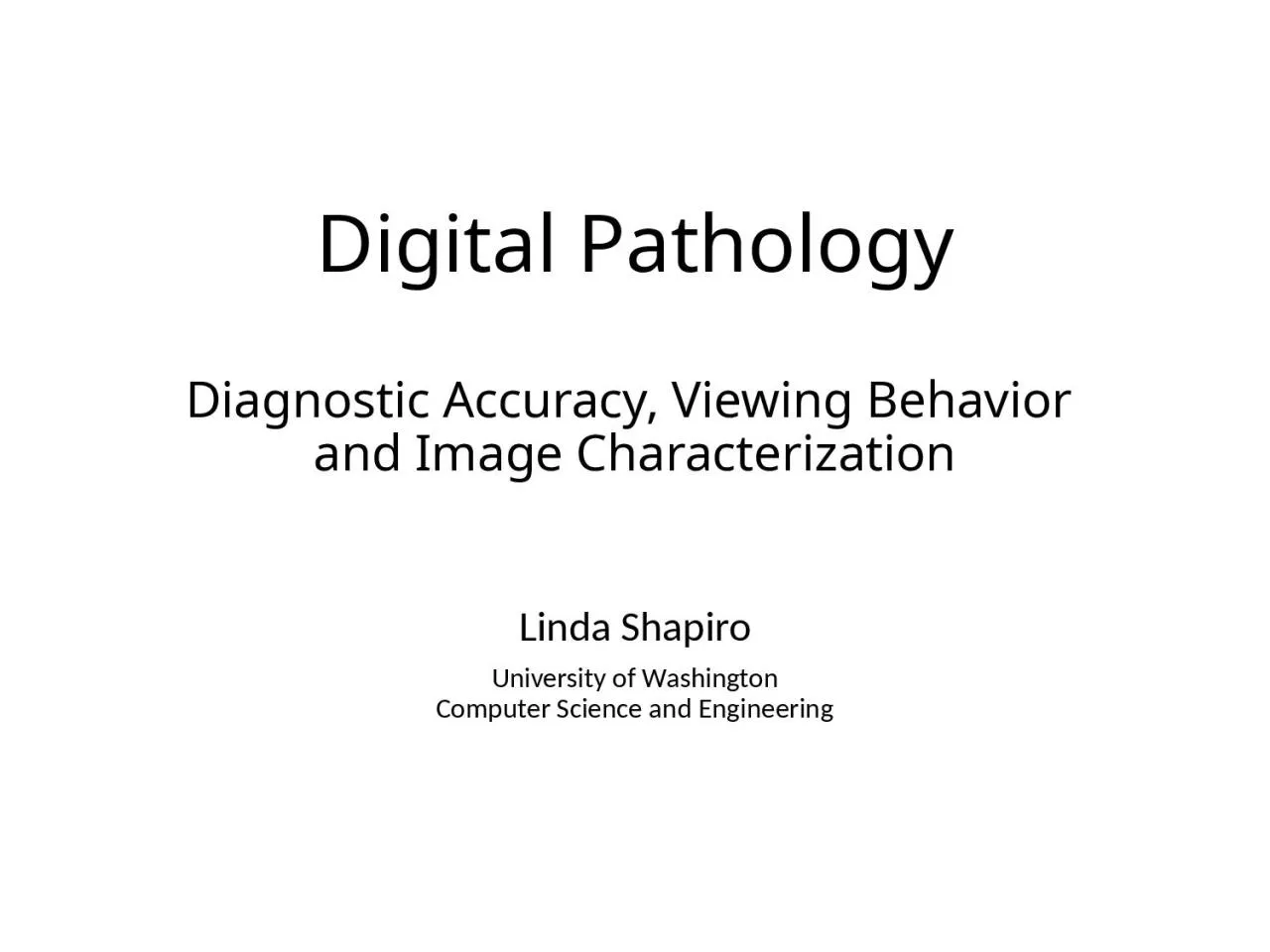 PPT-Digital Pathology Diagnostic Accuracy, Viewing Behavior