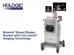 Brevera ®  Breast Biopsy System with