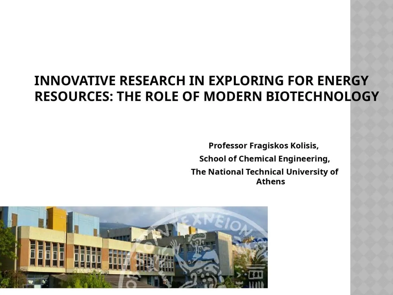 PPT-Innovative research in exploring for energy resources: the role of modern Biotechnology