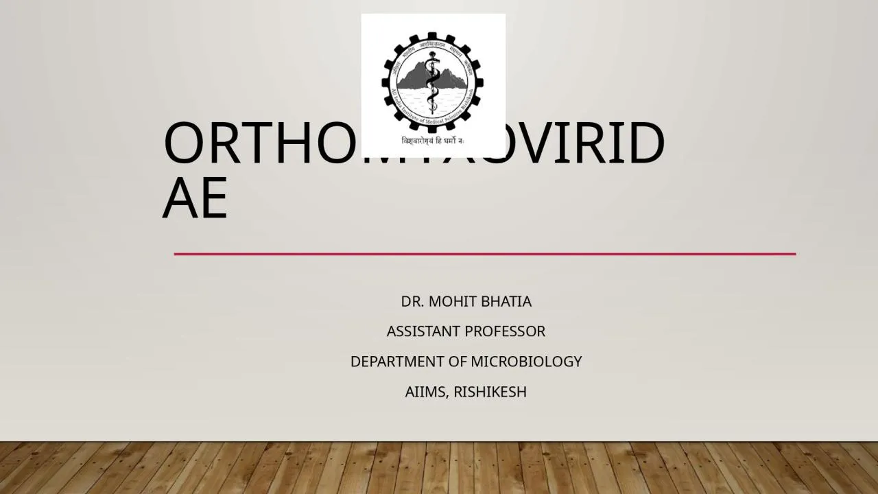 PPT-Orthomyxoviridae Dr. Mohit Bhatia