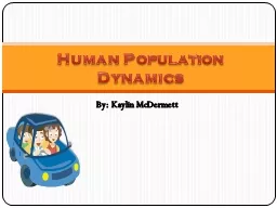 By:  Kaylin   McDermett Human Population Dynamics