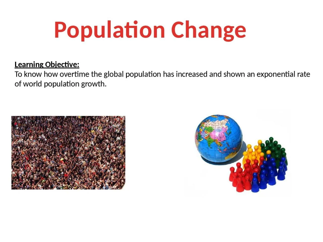 PPT-Population Change Learning Objective: