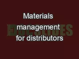 Materials management for distributors