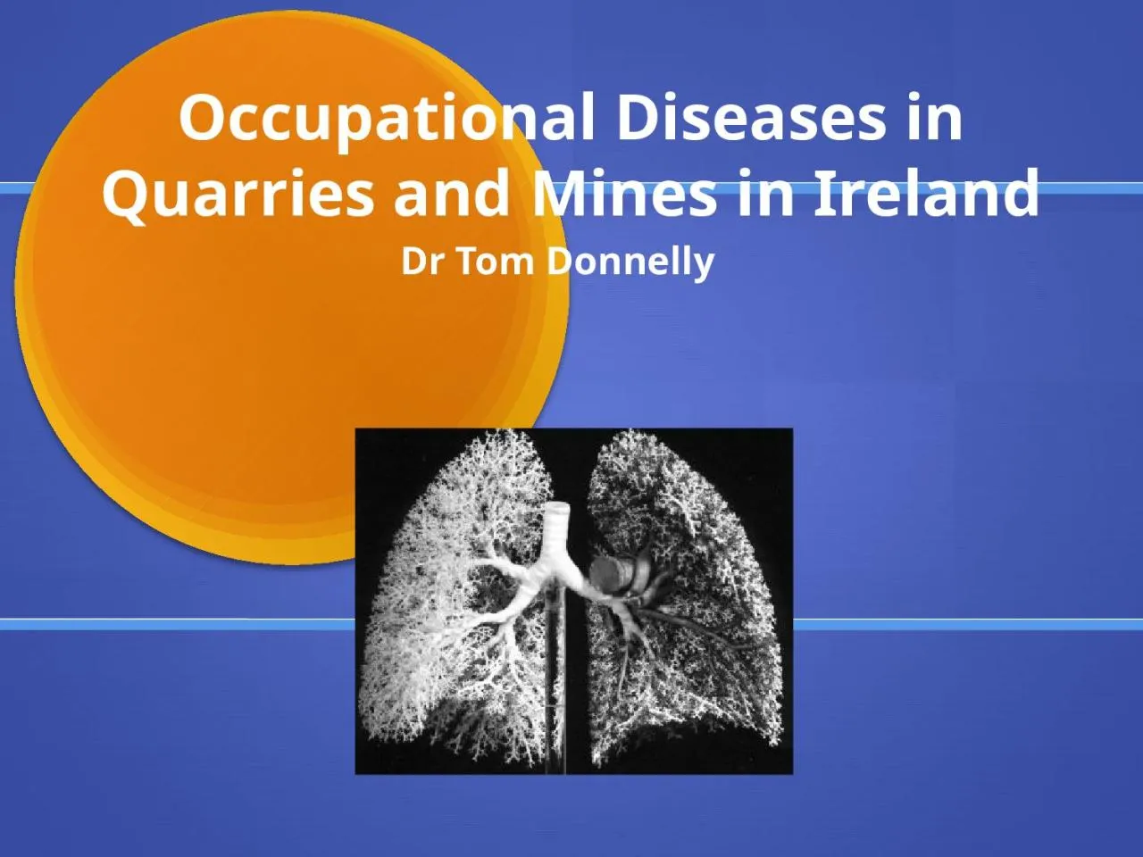 PPT-Occupational Diseases in Quarries and Mines in Ireland