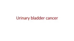 Urinary bladder cancer Introduction