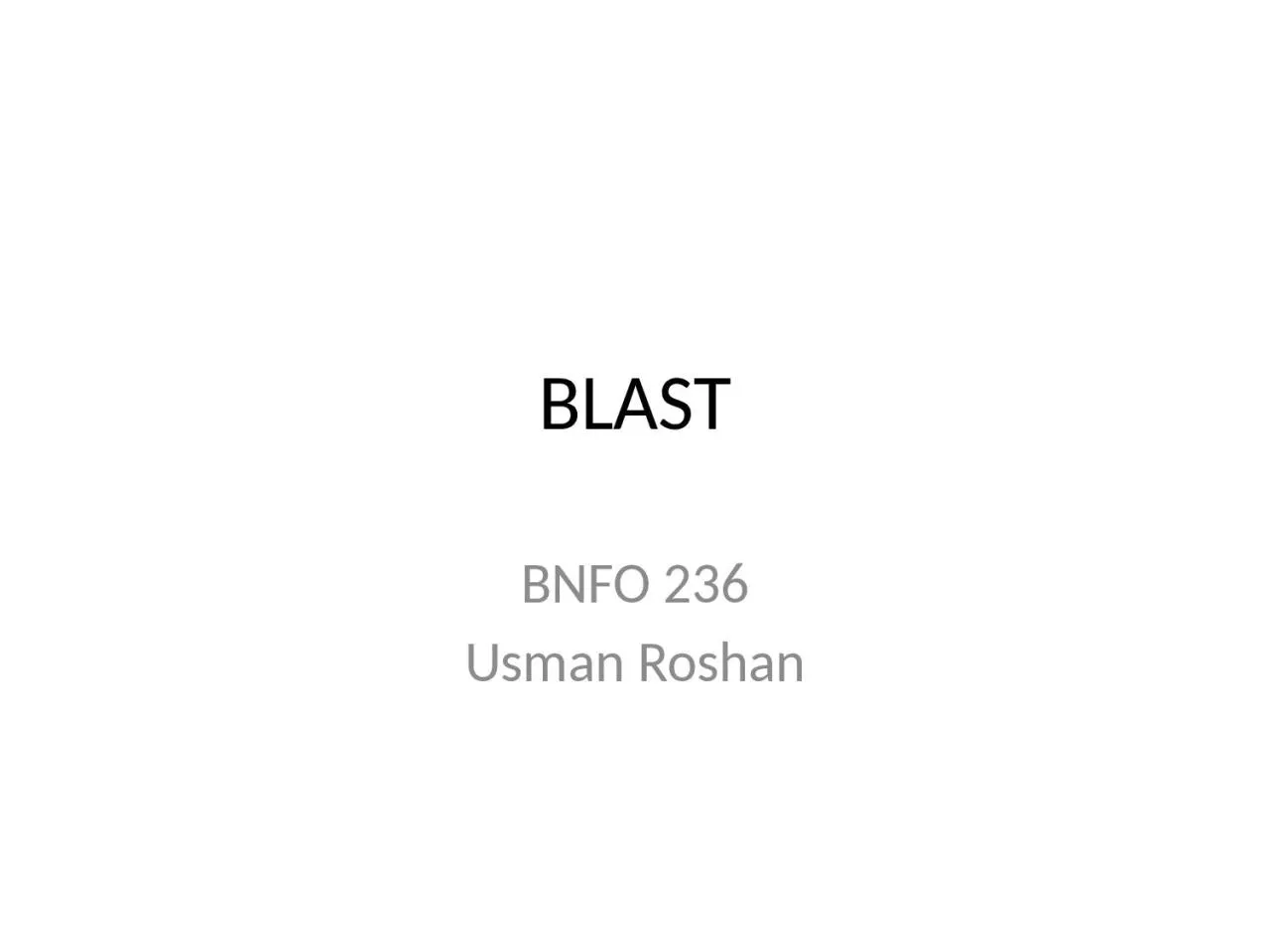 PPT-BLAST BNFO 236 Usman Roshan