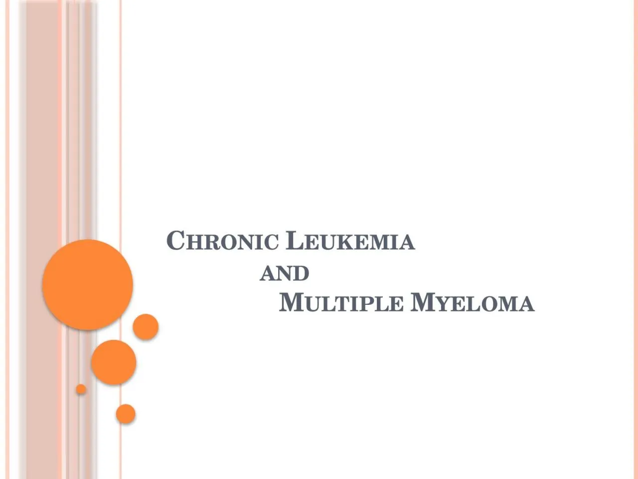 Chronic Leukemia                 and