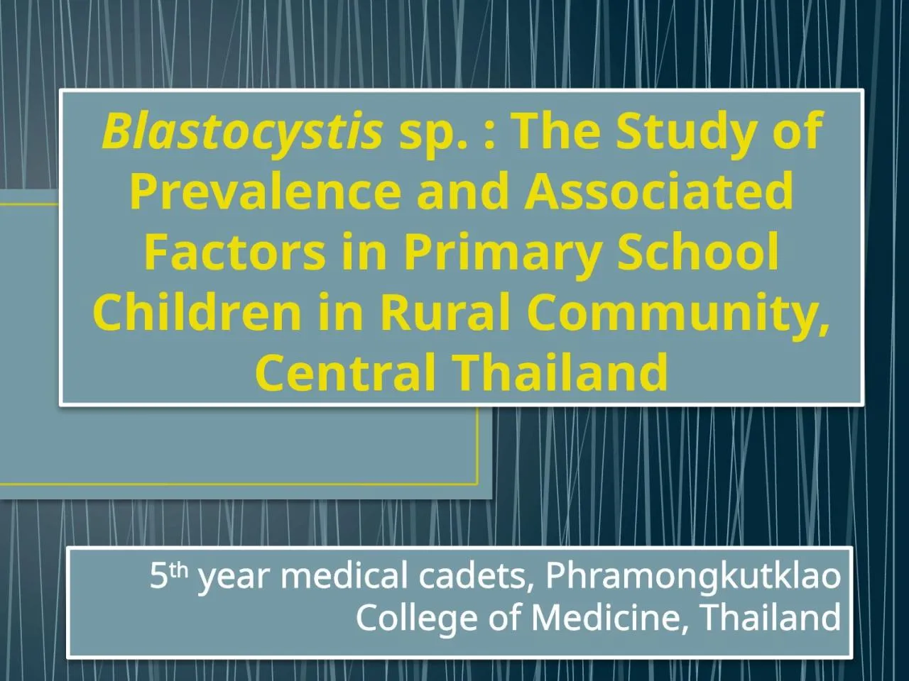 PPT-Blastocystis sp. : The Study of Prevalence and Associated Factors in Primary School Children