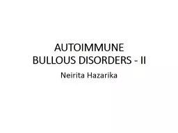 AUTOIMMUNE BULLOUS DISORDERS - II