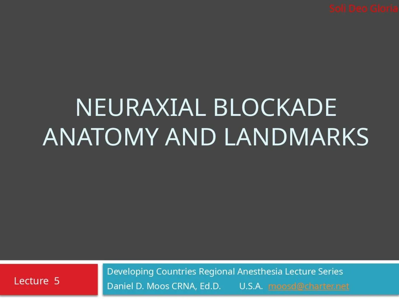 PPT-Neuraxial Blockade Anatomy and Landmarks