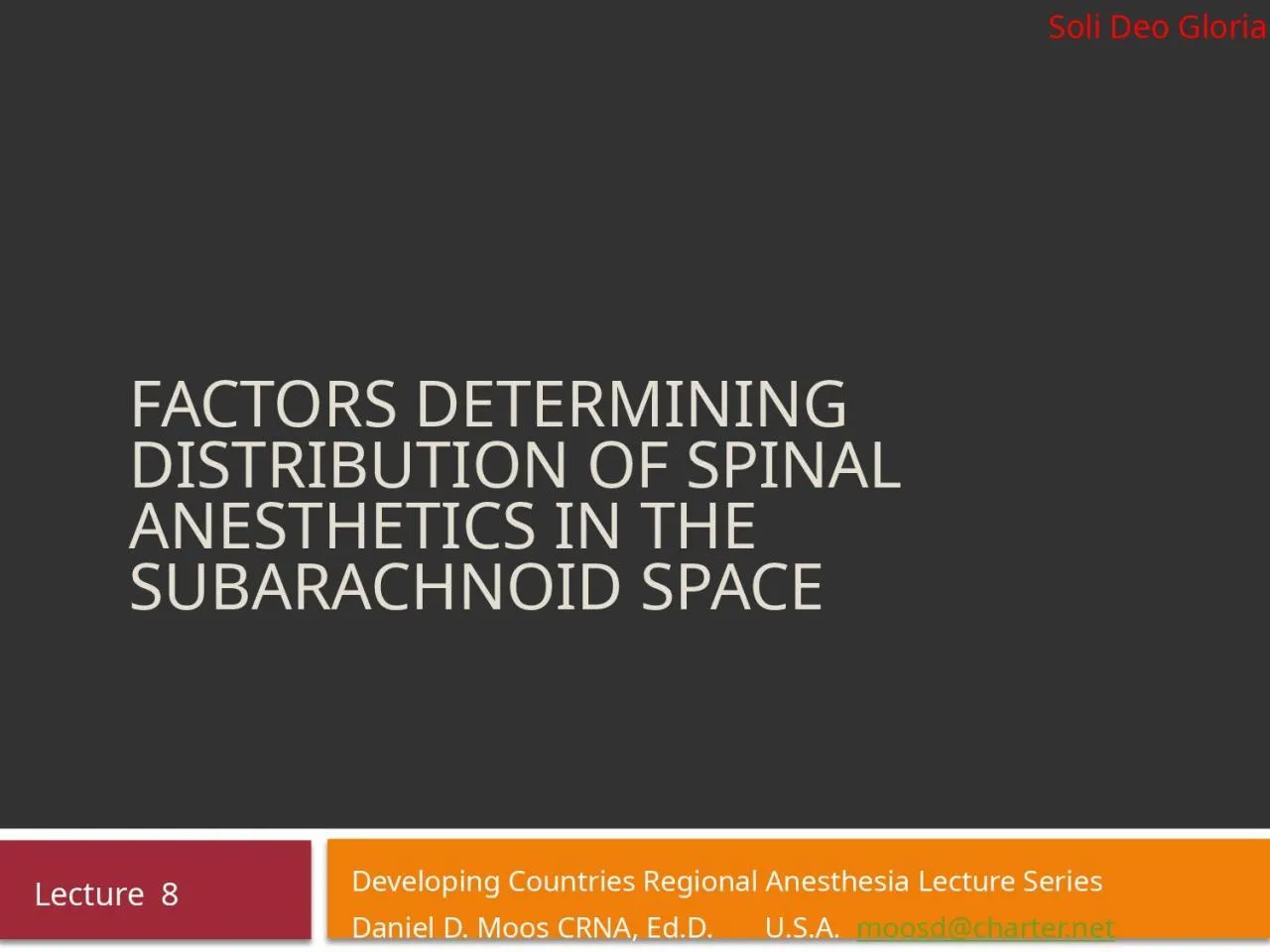 PPT-Factors Determining Distribution of Spinal Anesthetics in the Subarachnoid Space