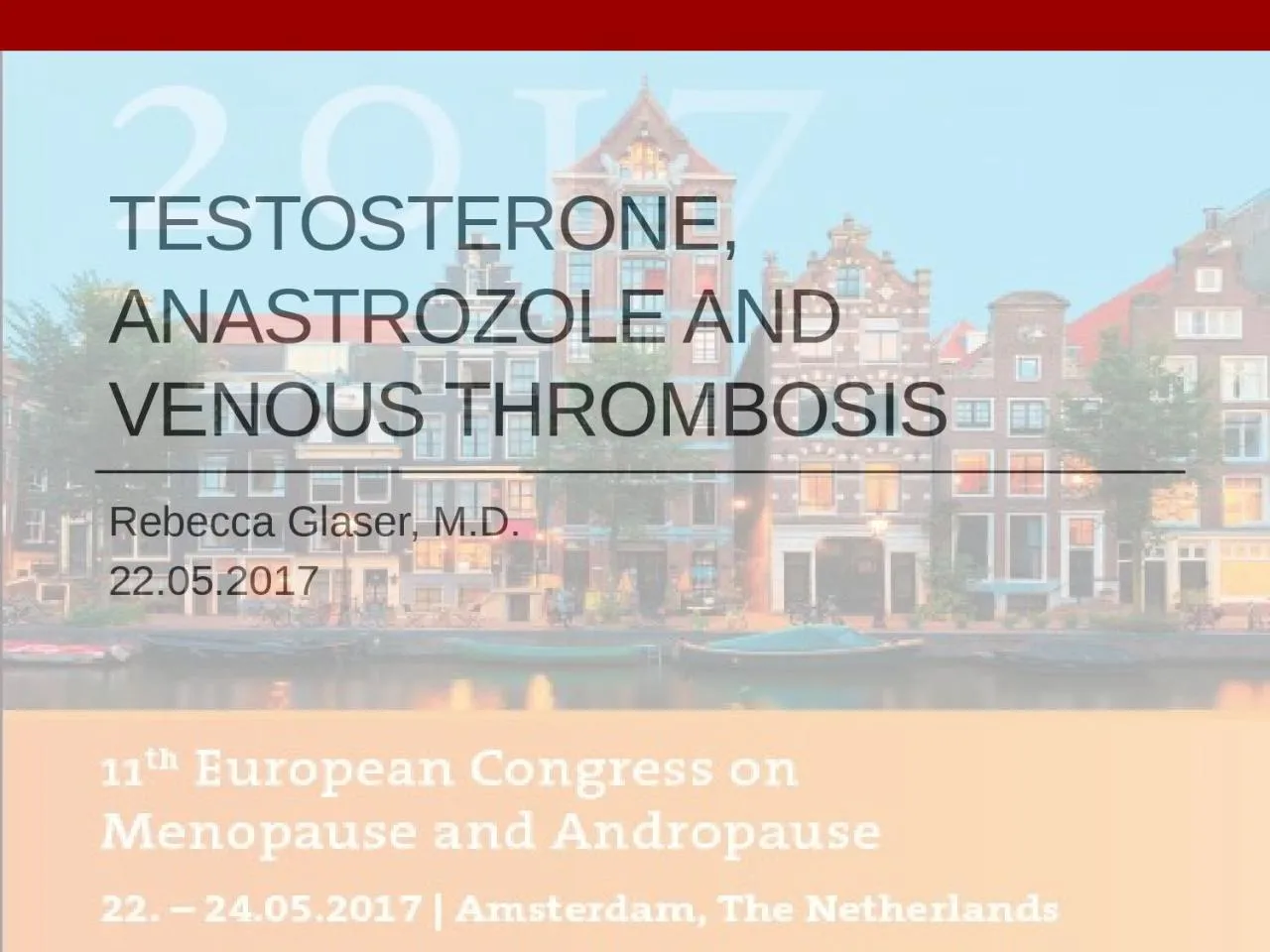 PPT-Testosterone, anastrozole and venous thrombosis