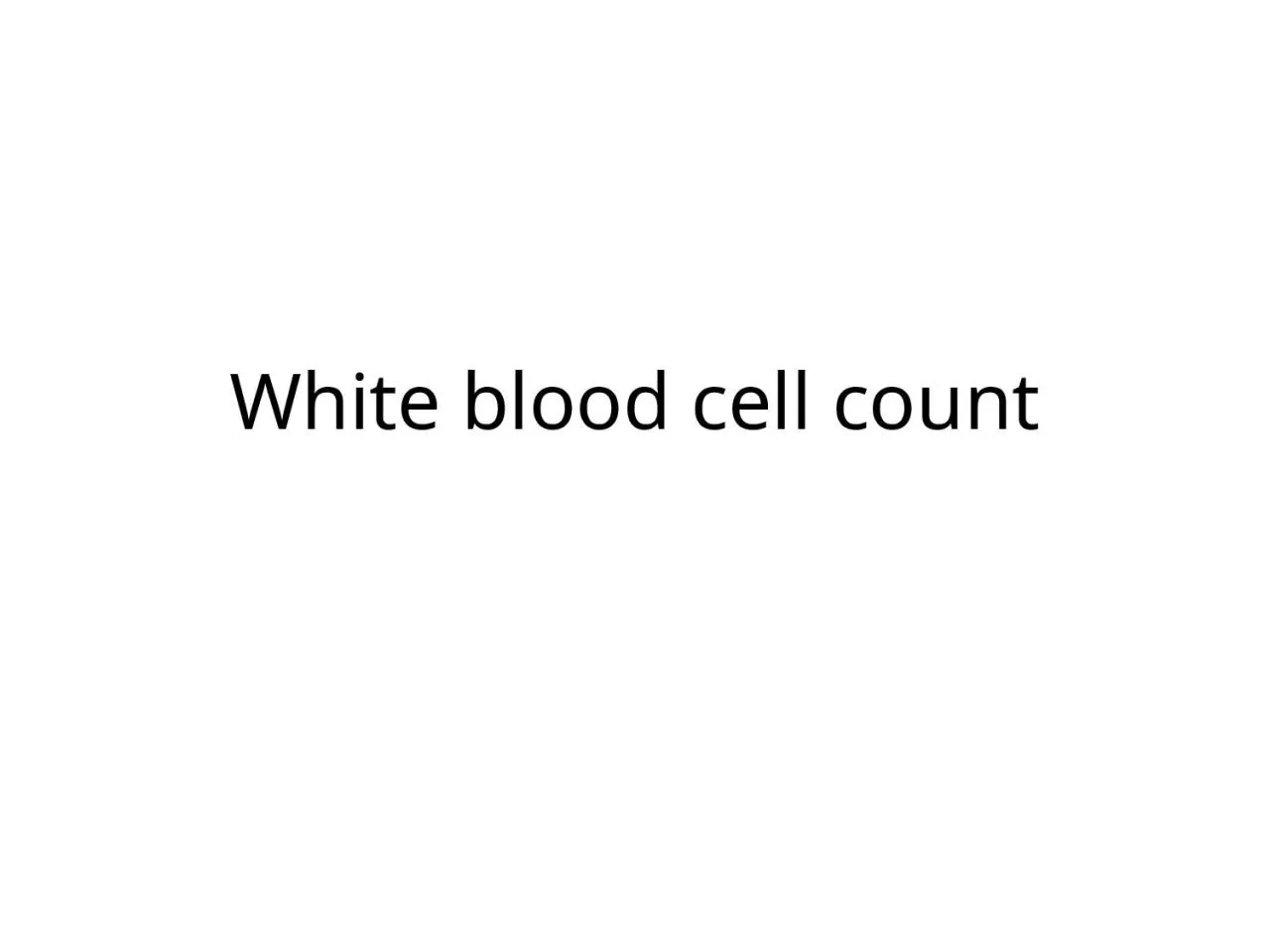 PPT-White blood cell count Introduction