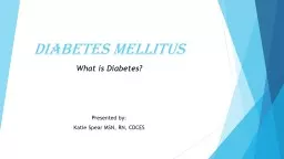 Diabetes Mellitus What is Diabetes?