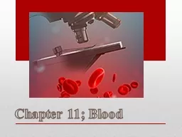 Chapter 11; Blood Serology; the study of bodily fluids