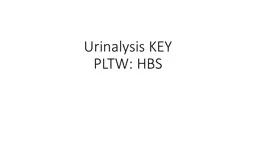 Urinalysis KEY PLTW: HBS