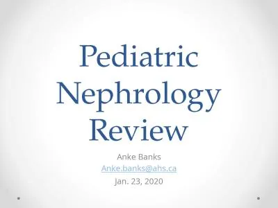 Pediatric Nephrology Review