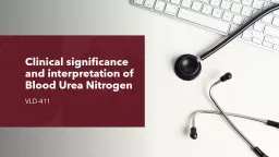 Clinical significance and interpretation of Blood Urea Nitrogen