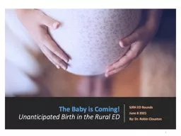 The Baby is Coming! Unanticipated Birth in the Rural ED