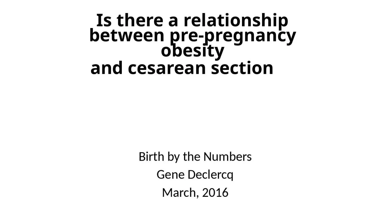 PPT-Is there a relationship between pre-pregnancy obesity