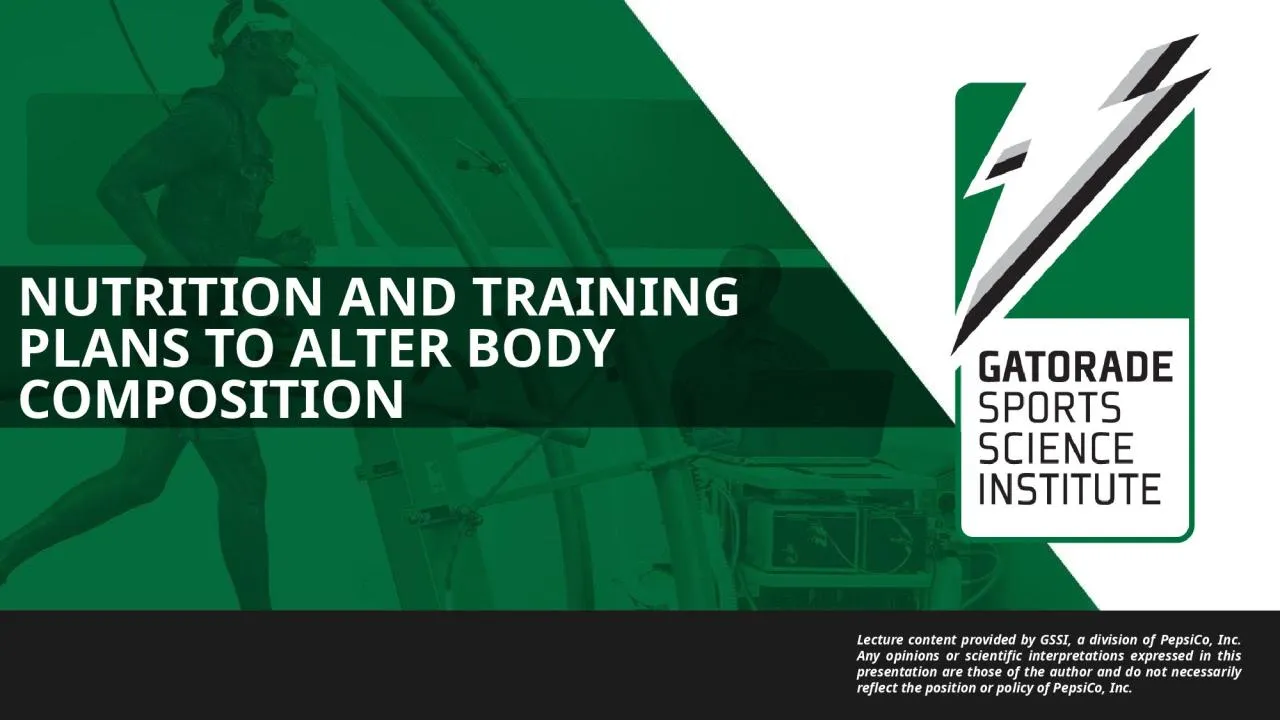 PPT-NUTRITION AND TRAINING PLANS TO ALTER BODY COMPOSITION