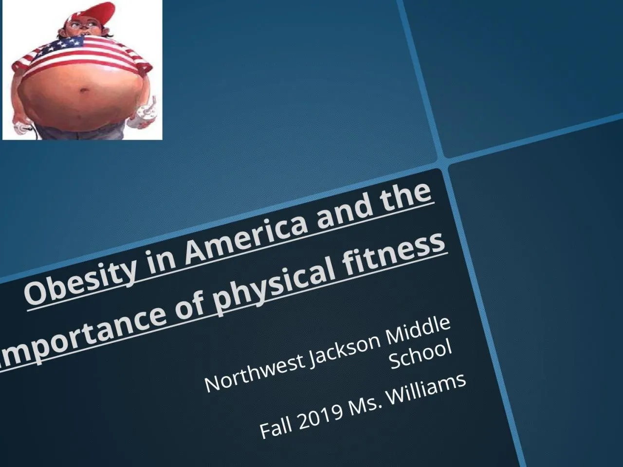 PPT-Obesity in America and the importance