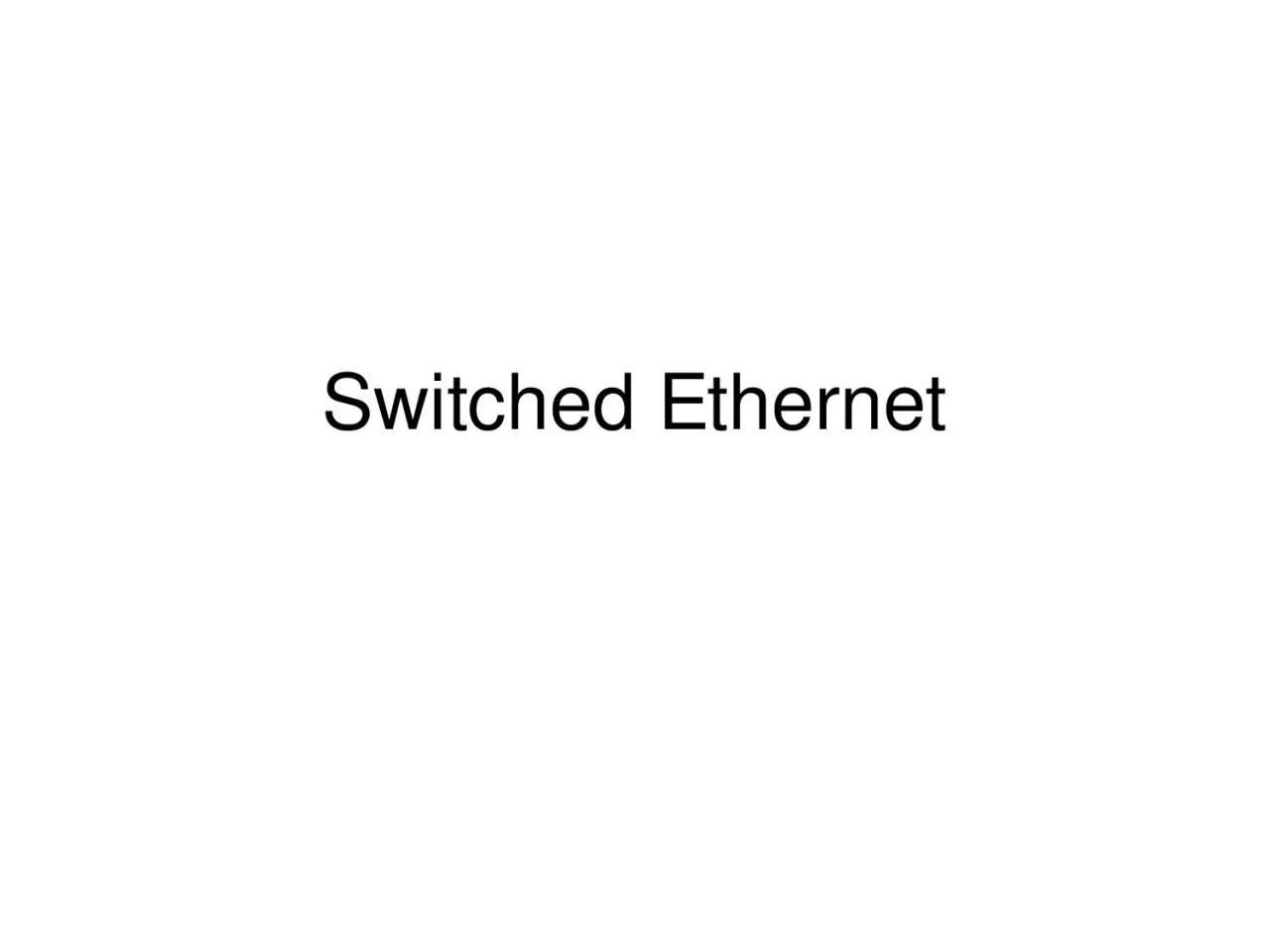 PPT-Switched Ethernet Announcements