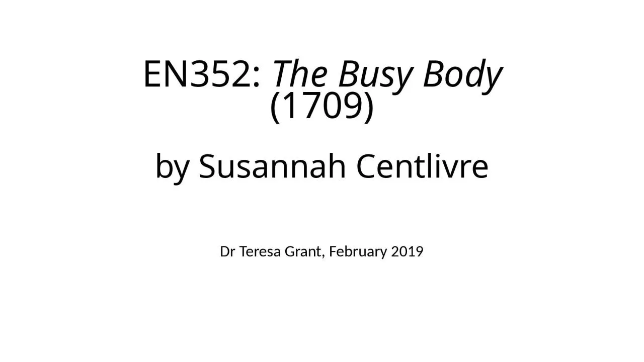 PPT-EN352: The Busy Body (1709)