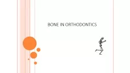 BONE  IN ORTHODONTICS CONTENTS: