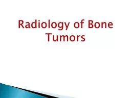 Radiology  of  B one  T umors