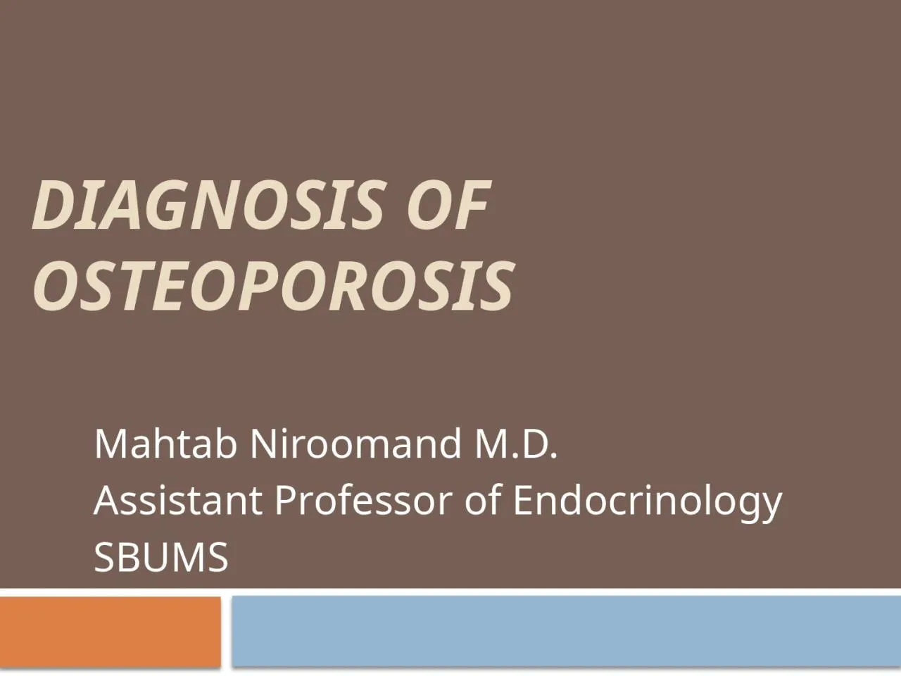 PPT-Diagnosis of Osteoporosis