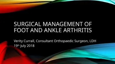 Surgical management of foot and ankle