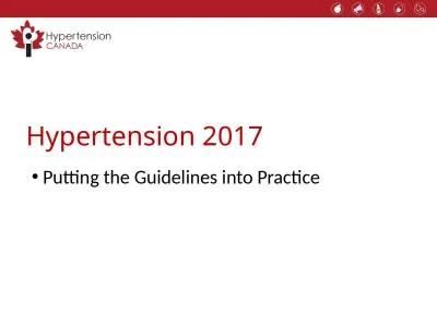 Hypertension 2017 Putting the Guidelines into Practice