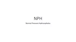 NPH Normal Pressure Hydrocephalus